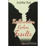 Kalbimden Gelen Fısıltı - Aybike Bal - Anemon Yayınları