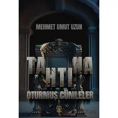 Tahtına Oturmuş Cümleler - Mehmet Umut Uzun - Luna Yayınları