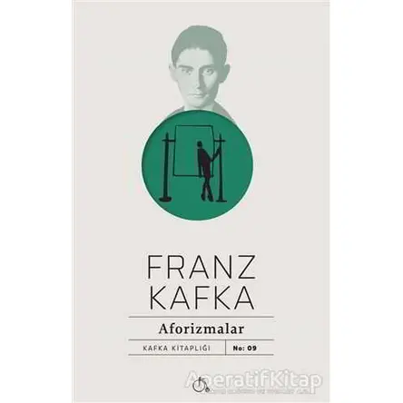 Aforizmalar - Franz Kafka - Aylak Adam Kültür Sanat Yayıncılık