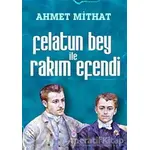 Felatun Bey ile Rakım Efendi - Ahmet Mithat - Nilüfer Yayınları