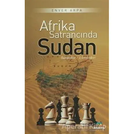 Afrika Satrancında Sudan - Enver Arpa - Meneviş Yayınları