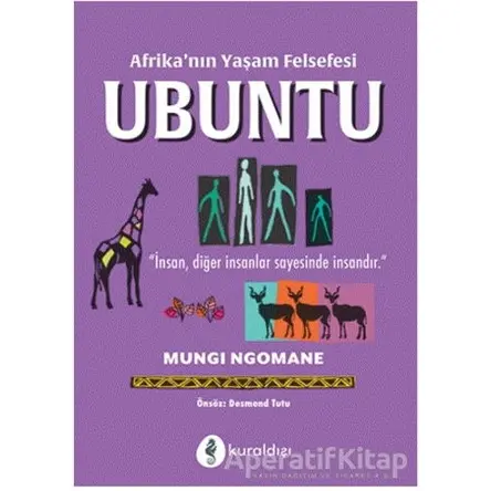 Afrika’nın Yaşam Felsefesi Ubuntu - Mungi Ngomane - Kuraldışı Yayınevi