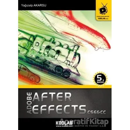 After Effects CS6 and CC - Yağızalp Akarsu - Kodlab Yayın Dağıtım