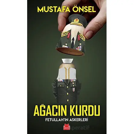 Ağacın Kurdu - Mustafa Önsel - Kırmızı Kedi Yayınevi