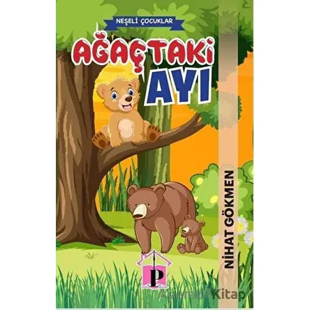 Ağaçtaki  Ayı - Nihat Gökmen - Pembe Çatı Yayınları