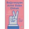 Bağırmayan Anne Baba Olmak - Hal Edward Runkel - Aganta Yayınları