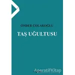 Taş Uğultusu - Önder Çolakoğlu - Hayal Yayınları