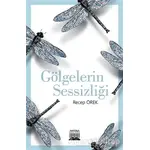Gölgelerin Sessizliği - Recep Örek - Anatolia Kitap