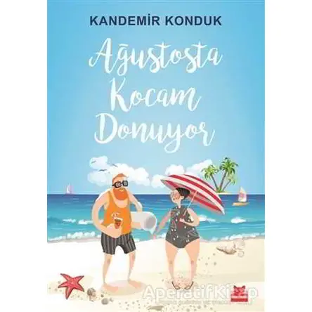 Ağustosta Kocam Donuyor - Kandemir Konduk - Kırmızı Kedi Yayınevi