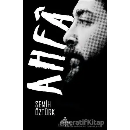 Ahfa - Semih Öztürk - Ephesus Yayınları