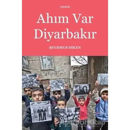 Ahım Var Diyarbakır - Şeyhmus Diken - Aras Yayıncılık