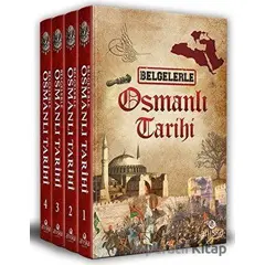 Belgelerle Osmanlı Tarihi (4 Cilt Takım) - Kolektif - Ahıska Yayınevi