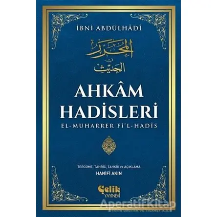 Ahkam Hadisleri - İbni Abdülhadi - Çelik Yayınevi