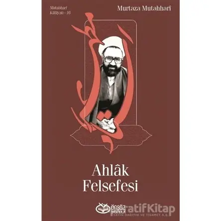 Ahlak Felsefesi - Murtaza Mutahhari - Önsöz Yayıncılık