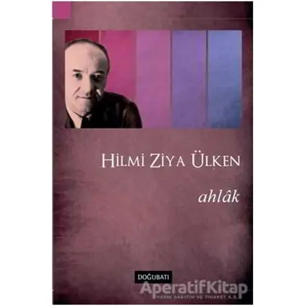 Ahlak - Hilmi Ziya Ülken - Doğu Batı Yayınları