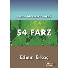 Ahlaki Değerler Olarak 54 Farz - Ethem Erkoç - Gülnar Yayınları