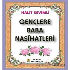 Gençlere Baba Nasihati Kod-277 - Halit Sevimli - Pamuk Yayıncılık