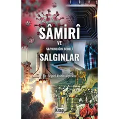 Samiri Ve Sapkınlığın Bedeli Salgınlar - Zeynel Abidin Alptekin - Kitap Dünyası Yayınları