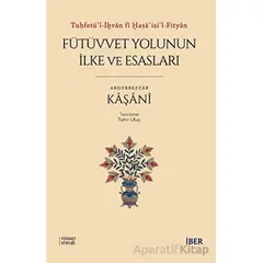 Tu?fetül-İ?van fi ?a?ai?il-Fityan - Fütüvvet Yolunun İlke ve Esasları