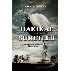 Hakikat ve Suretler - Yalkın Tuncay - Ahir Zaman