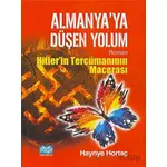 Almanyaya Düşen Yolum - Hitlerin Tercümanının Macerası - Hayriye Hortaç - Alioğlu Yayınları