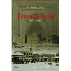 Karaman Tarihi (18.Yüzyıl) - Ahmet Cengiz - Çizgi Kitabevi Yayınları
