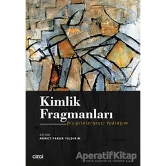 Kimlik Fragmanları - Ahmet Faruk Yıldırım - Çizgi Kitabevi Yayınları