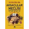 Aksaçlılar Meclisi 5 - Av - Ahmet Haldun Terzioğlu - Efsus Yayınları