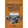 Aksaçlılar Meclisi 2 - Vurgun - Ahmet Haldun Terzioğlu - Efsus Yayınları