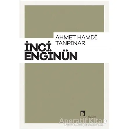 Ahmet Hamdi Tanpınar - İnci Enginün - Dergah Yayınları