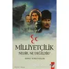 Milliyetçilik Nedir, Ne Değildir? - Ahmet Köklügiller - IQ Kültür Sanat Yayıncılık