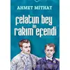 Felatun Bey ile Rakım Efendi - Ahmet Mithat - Nilüfer Yayınları