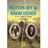 Felatun Bey ile Rakım Efendi - Ahmet Mithat - Rönesans Yayınları