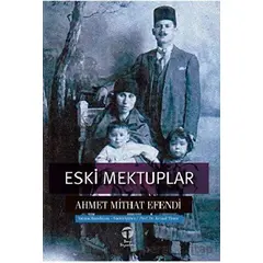 Eski Mektuplar - Ahmet Mithat Efendi - Tema Yayınları