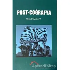 Post - Coğrafya - Ahmet Özkaya - Kırmızı Çatı Yayınları