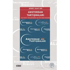 Amsterdam Tartışmaları - Ahmet Suat Arı - Çizgi Kitabevi Yayınları