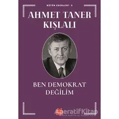 Ben Demokrat Değilim - Ahmet Taner Kışlalı - Kırmızı Kedi Yayınevi