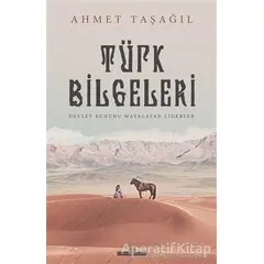 İlk Türk Liderleri - Ahmet Taşağıl - Timaş Yayınları