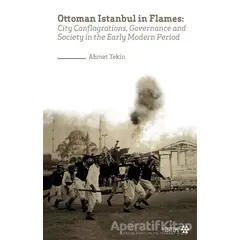 Ottoman Istanbul in Flames - Ahmet Tekin - Yeditepe Yayınevi