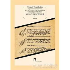 14. Yüzyılın Ortalarında Yapılmış Satırarası Kur’an Tercümesi 2 - Ahmet Topaloğlu - Dergah Yayınları