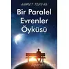 Bir Paralel Evrenler Öyküsü - Ahmet Toprak - Cinius Yayınları