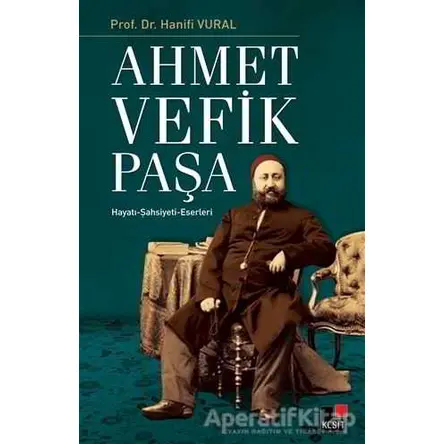 Ahmet Vefik Paşa - Hanifi Vural - Kesit Yayınları