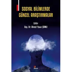 Sosyal Bilimlerde Güncel Araştırmalar - Ahmet Yavuz Çamlı - Kriter Yayınları