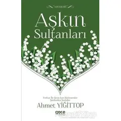 Aşkın Sultanları - Ahmet Yiğittop - Gece Kitaplığı