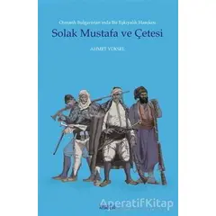 Solak Mustafa ve Çetesi - Ahmet Yüksel - Kitabevi Yayınları
