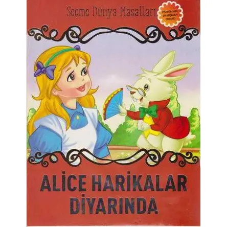 Aice Harikalar Diyarında - Seçme Dünya Masalları - Parıltı Yayıncılık