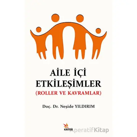 Aile İçi Etkileşimler - Neşide Yıldırım - Kriter Yayınları