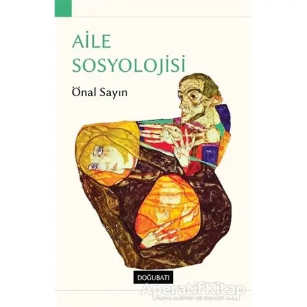 Aile Sosyolojisi - Önal Sayın - Doğu Batı Yayınları