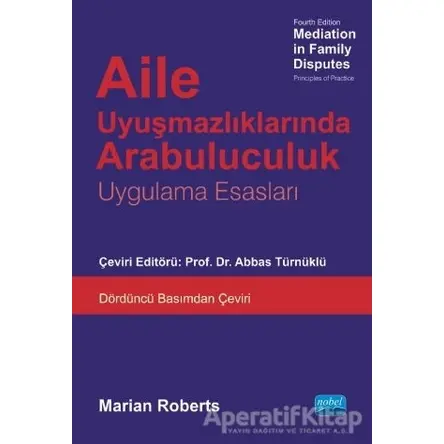 Aile Uyuşmazlıklarında Arabuluculuk - Marian Roberts - Nobel Akademik Yayıncılık