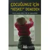 Çocuğunuz İçin Keşke! Demeden - Aylanur Ataklı - Arkadaş Yayınları